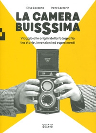 La camera buissima. Viaggio alle origini della fotografia tra storie, invenzioni ed esperimenti - Librerie.coop La camera buissima. Viaggio alle origini della fotografia tra storie, invenzioni ed esperimenti - Librerie.coop