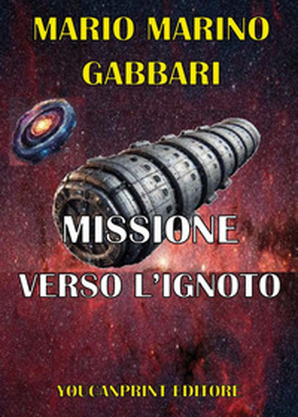 Missione verso l'ignoto - Librerie.coop Missione verso l'ignoto - Librerie.coop