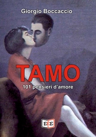 Tamo. 101 pensieri d'amore - Librerie.coop