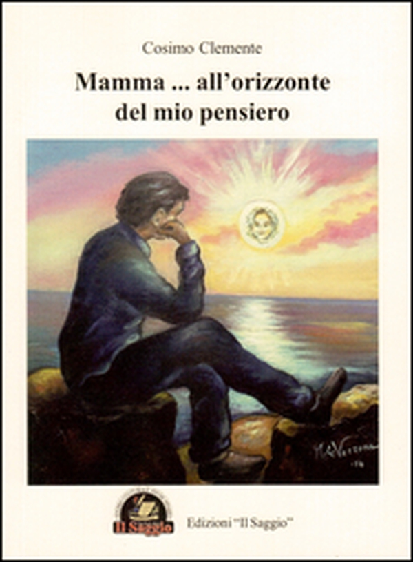 Mamma... all'orizzonte del mio pensiero - Librerie.coop Mamma... all'orizzonte del mio pensiero - Librerie.coop