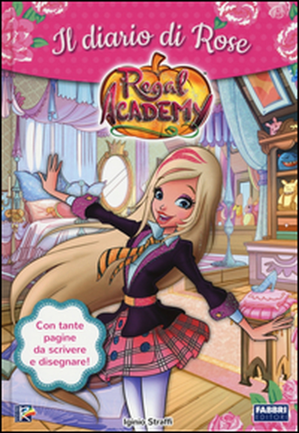 Il diario di Rose. Regal Academy - Librerie.coop Il diario di Rose. Regal Academy - Librerie.coop