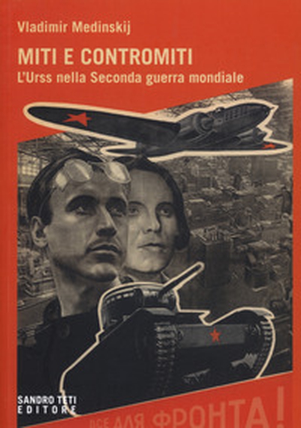 Miti e contromiti. l'Urss nella Seconda guerra mondiale - Librerie.coop Miti e contromiti. l'Urss nella Seconda guerra mondiale - Librerie.coop