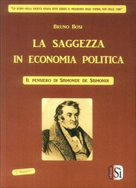 La saggezza in economia politica. Il pensiero di Simonde De Sismondi - Librerie.coop La saggezza in economia politica. Il pensiero di Simonde De Sismondi - Librerie.coop