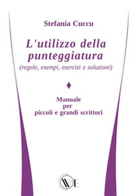 L'utilizzo della punteggiatura (regole, esempi, esercizi e soluzioni) - Librerie.coop