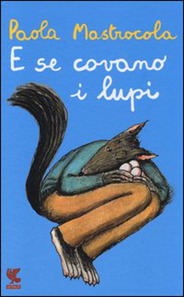 E se covano i lupi - Librerie.coop E se covano i lupi - Librerie.coop