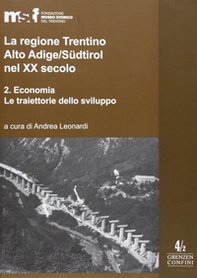 La regione Trentino Alto Adige/Südtirol nel XX secolo - Librerie.coop