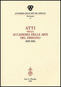 Atti della Accademia delle arti del disegno (2005-2006) - Librerie.coop Atti della Accademia delle arti del disegno (2005-2006) - Librerie.coop