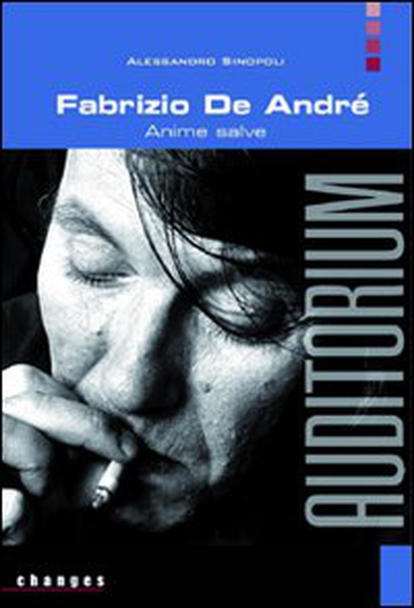 Fabrizio De André. Anime salve - Librerie.coop Fabrizio De André. Anime salve - Librerie.coop