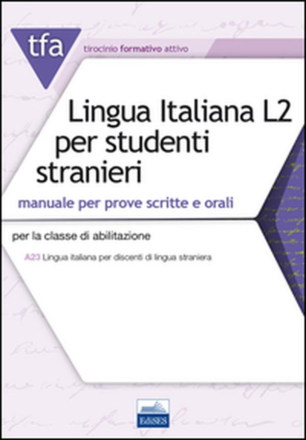 TFA T32 lingua italiana L2 per studenti stranieri - Librerie.coop TFA T32 lingua italiana L2 per studenti stranieri - Librerie.coop