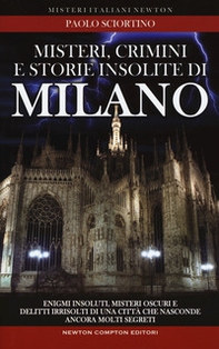 Misteri, crimini e storie insolite di Milano - Librerie.coop Misteri, crimini e storie insolite di Milano - Librerie.coop