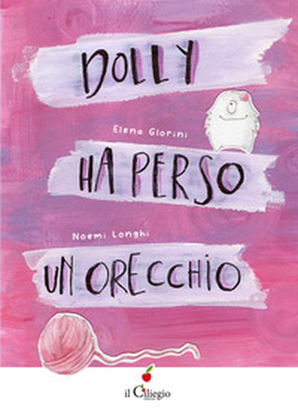 Dolly ha perso un orecchio - Librerie.coop Dolly ha perso un orecchio - Librerie.coop