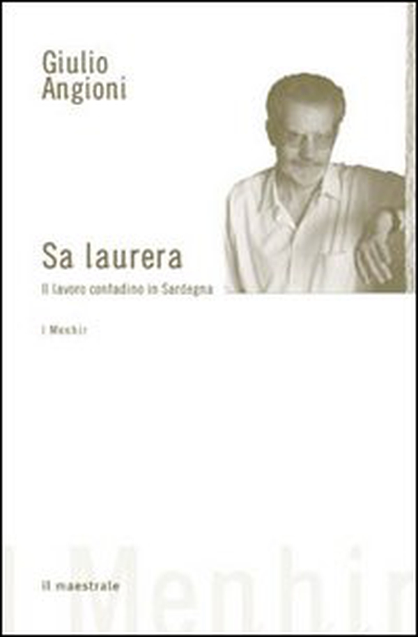 Laurera. Il lavoro contadino in Sardegna (Sa) - Librerie.coop Laurera. Il lavoro contadino in Sardegna (Sa) - Librerie.coop