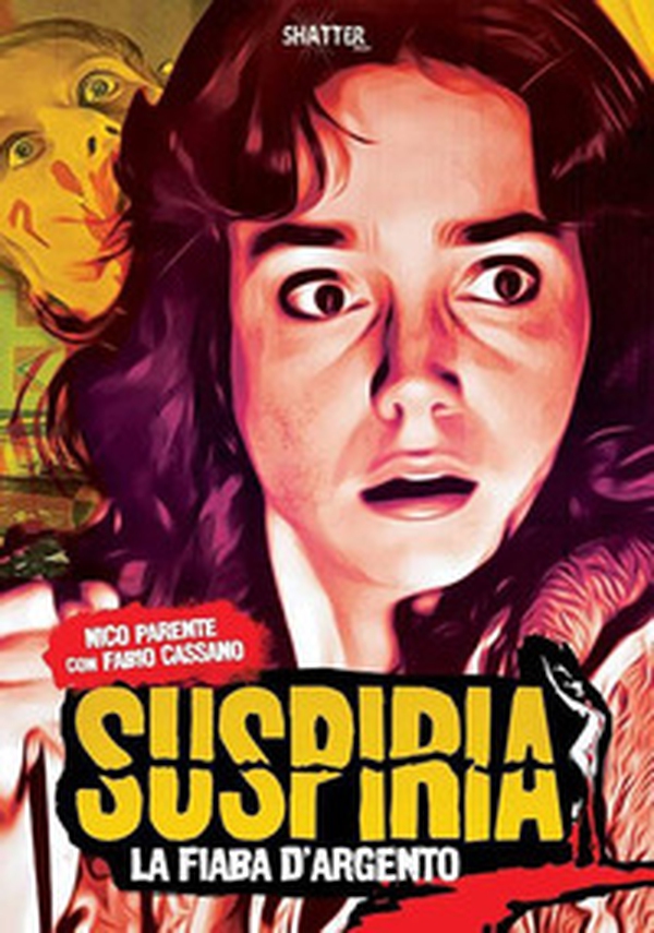 Suspiria. La fiaba d'Argento - Librerie.coop Suspiria. La fiaba d'Argento - Librerie.coop