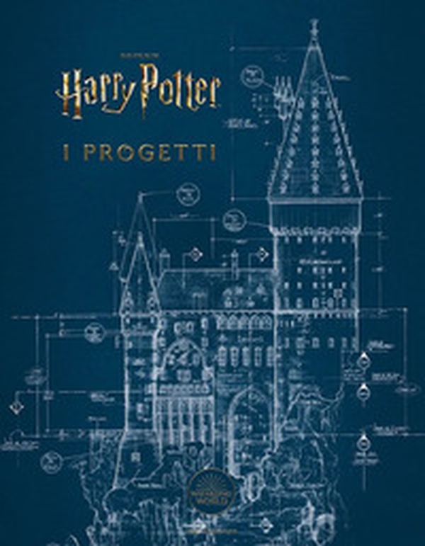 I progetti. Dai film di Harry Potter - Librerie.coop I progetti. Dai film di Harry Potter - Librerie.coop