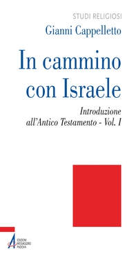 In cammino con Israele. Introduzione all'Antico Testamento vol.1 - Librerie.coop