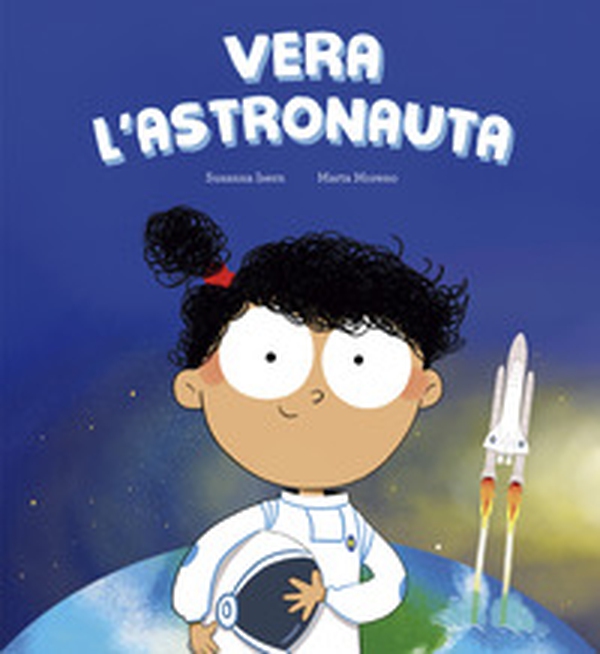 Vera l'astronauta - Librerie.coop Vera l'astronauta - Librerie.coop