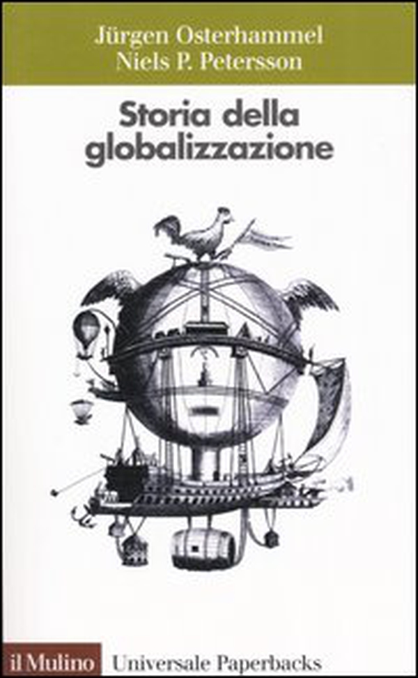 Storia della globalizzazione. Dimensioni, processi, epoche - Librerie.coop Storia della globalizzazione. Dimensioni, processi, epoche - Librerie.coop