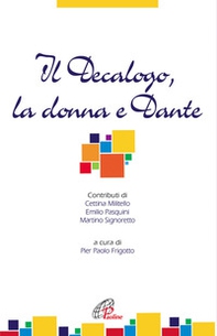 Il decalogo, la donna e Dante - Librerie.coop