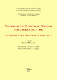 Capitolare dei patroni all'arsenale. Parte antica (1377-1388) - Librerie.coop