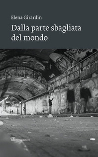 Dalla parte sbagliata del mondo - Librerie.coop Dalla parte sbagliata del mondo - Librerie.coop