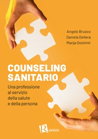 Counseling sanitario. Una professione al servizio della salute e della persona - Librerie.coop