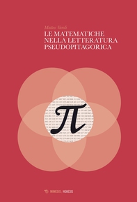 Le matematiche nella letteratura pseudopitagorica - Librerie.coop