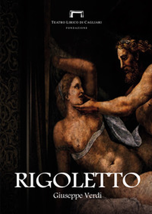 Rigoletto di Giuseppe Verdi. Programma di sala - Librerie.coop Rigoletto di Giuseppe Verdi. Programma di sala - Librerie.coop