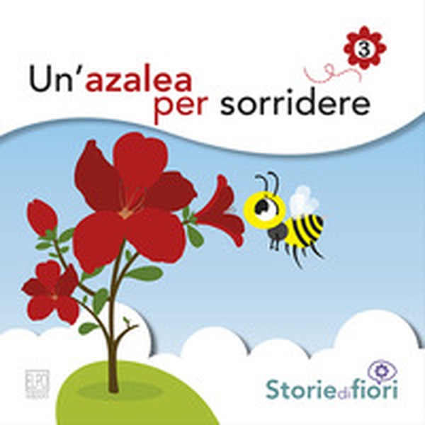 Un'azalea per sorridere - Librerie.coop Un'azalea per sorridere - Librerie.coop