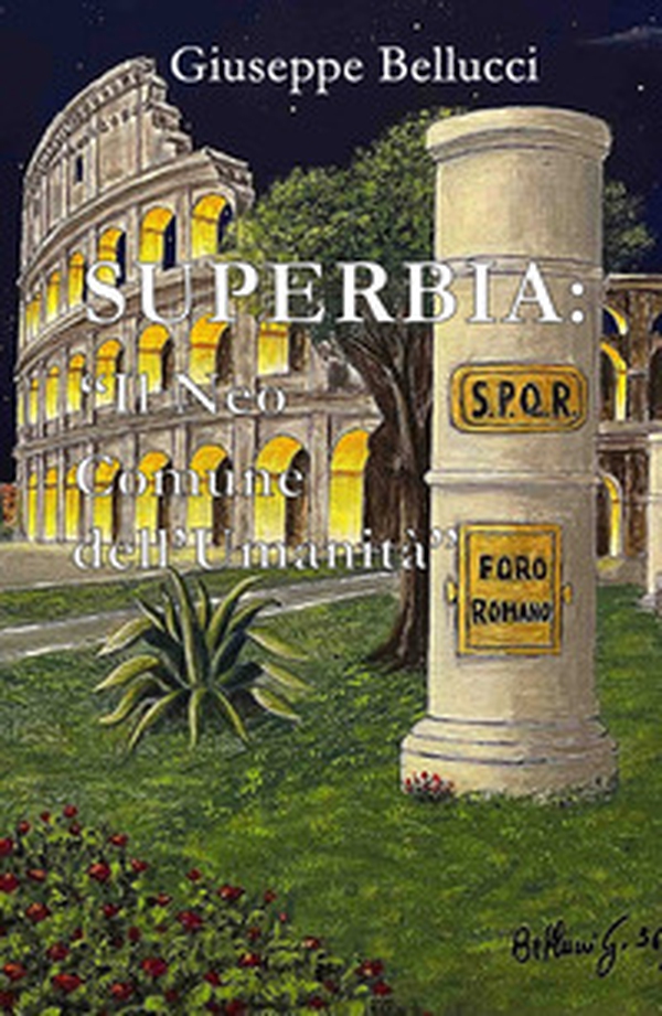 Superbia: «il neo Comune dell'umanità» - Librerie.coop Superbia: «il neo Comune dell'umanità» - Librerie.coop