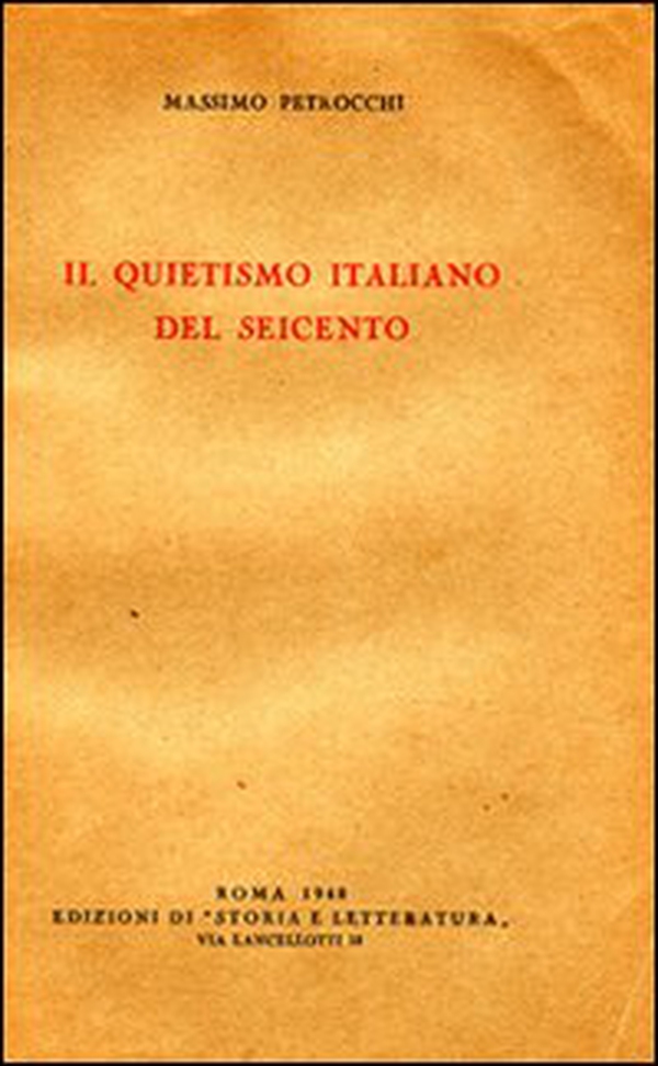 Il Quietismo italiano del Seicento - Librerie.coop Il Quietismo italiano del Seicento - Librerie.coop