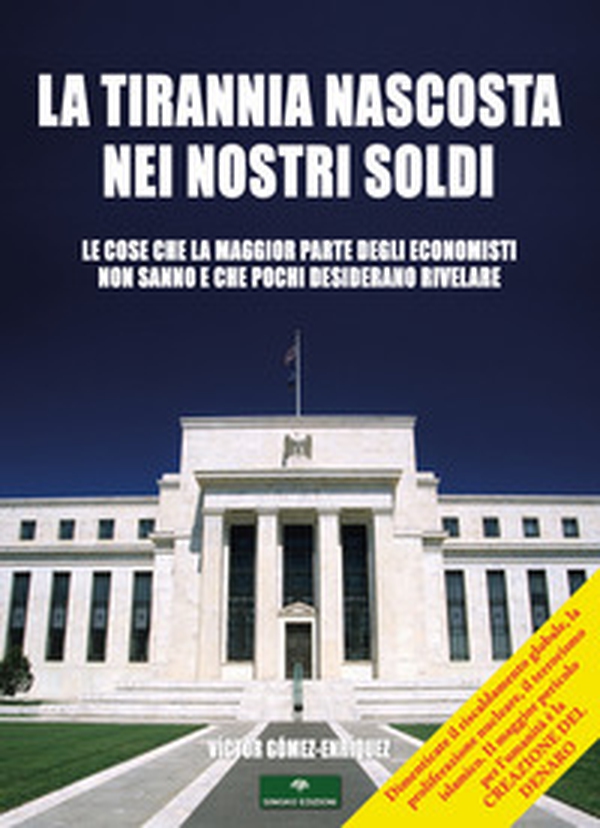 La tirannia nascosta nei nostri soldi - Librerie.coop La tirannia nascosta nei nostri soldi - Librerie.coop