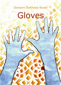 Gloves. Ediz. italiana - Librerie.coop