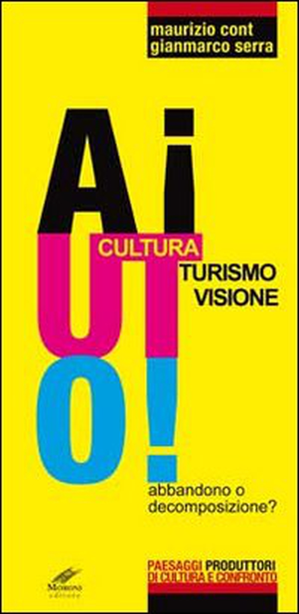 Aiuto! Cultura, turismo, visione - Librerie.coop Aiuto! Cultura, turismo, visione - Librerie.coop