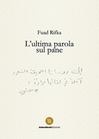 L'ultima parola sul pane - Librerie.coop