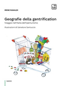 Geografie della gentrification. Viaggio nell'Italia dell'iperturismo - Librerie.coop Geografie della gentrification. Viaggio nell'Italia dell'iperturismo - Librerie.coop