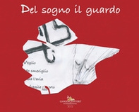 Del sogno il guardo - Librerie.coop Del sogno il guardo - Librerie.coop