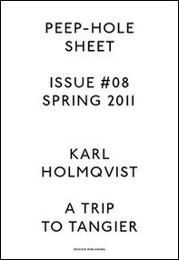 Karl Holmqvist. Peep-Hole Sheet. Ediz. italiana e inglese - Vol. 8 - Librerie.coop