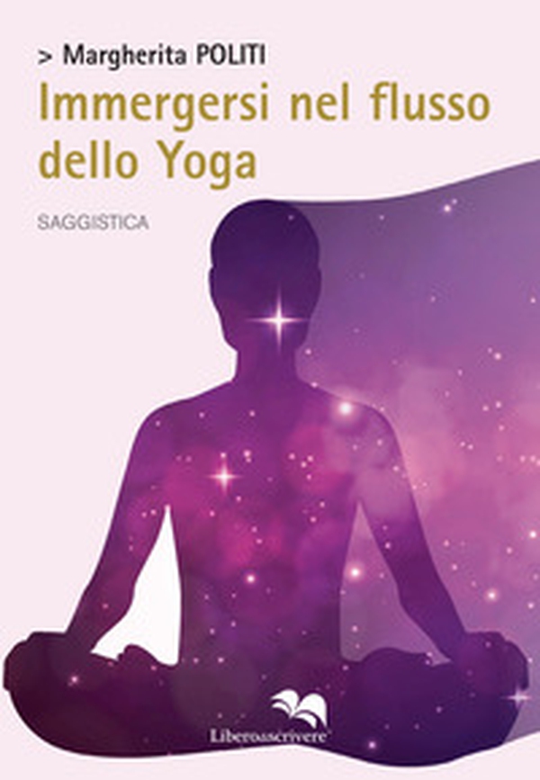 Immergersi nel flusso dello yoga - Librerie.coop Immergersi nel flusso dello yoga - Librerie.coop