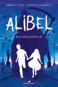 Alibel. La Malastriga - Librerie.coop Alibel. La Malastriga - Librerie.coop