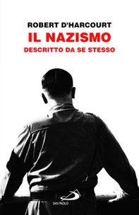 Il Nazismo descritto da se stesso - Librerie.coop Il Nazismo descritto da se stesso - Librerie.coop