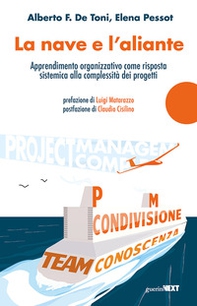 La nave e l'aliante. Apprendimento organizzativo come risposta sistemica alla complessità dei progetti - Librerie.coop