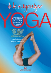 Compendio di teoria e pratica dello yoga. Una sintesi del testo classico dello yoga - Librerie.coop