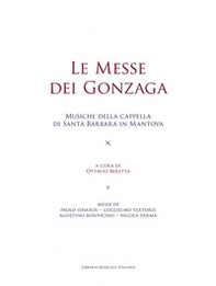 Le messe dei Gonzaga. Musiche della cappella di Santa Barbara in Mantova - Librerie.coop Le messe dei Gonzaga. Musiche della cappella di Santa Barbara in Mantova - Librerie.coop