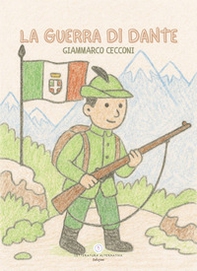 La guerra di Dante - Librerie.coop