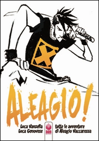 Aleagio. Tutte le avventure di Aleagio Vaccarezza - Librerie.coop
