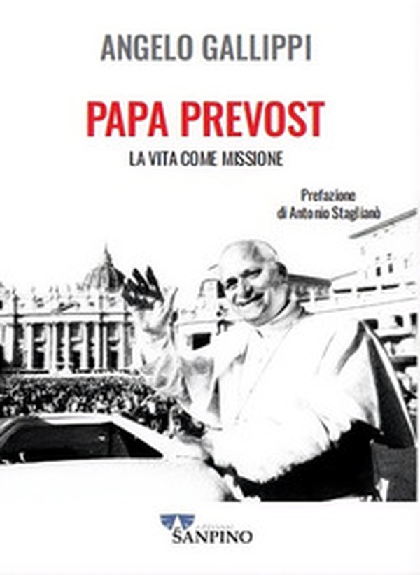 Papa Prevost. La vita come missione - Librerie.coop
