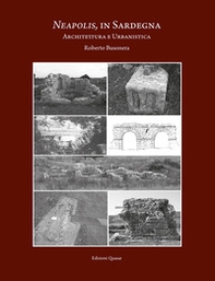 Neapolis, in Sardegna. Architettura e urbanistica - Librerie.coop Neapolis, in Sardegna. Architettura e urbanistica - Librerie.coop