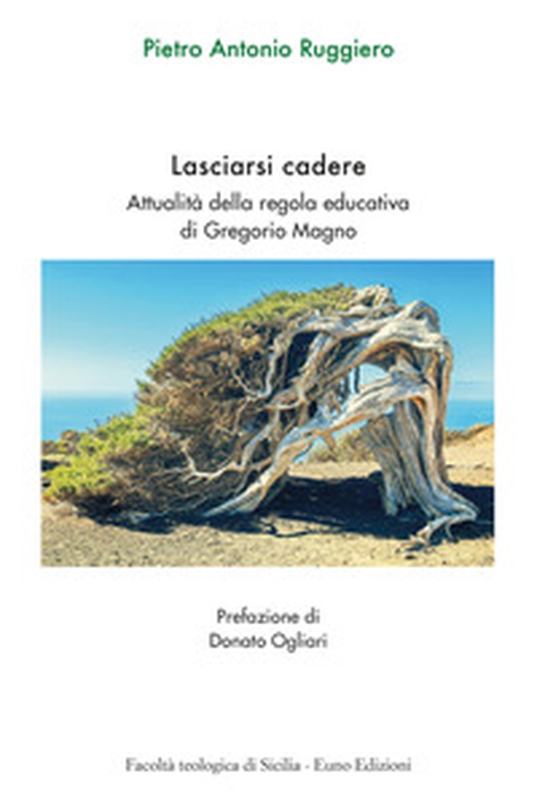 Lasciarsi cadere. Attualità della regola educativa di Gregorio Magno - Librerie.coop Lasciarsi cadere. Attualità della regola educativa di Gregorio Magno - Librerie.coop