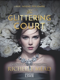 The glittering court (ed. italiana) - Librerie.coop The glittering court (ed. italiana) - Librerie.coop