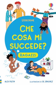 Che cosa mi succede? (Ragazzi) - Librerie.coop